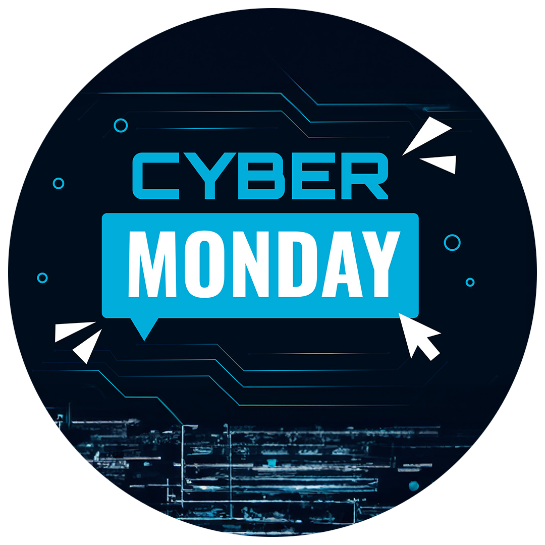 CYBER MONDAY CYBER MONDAY